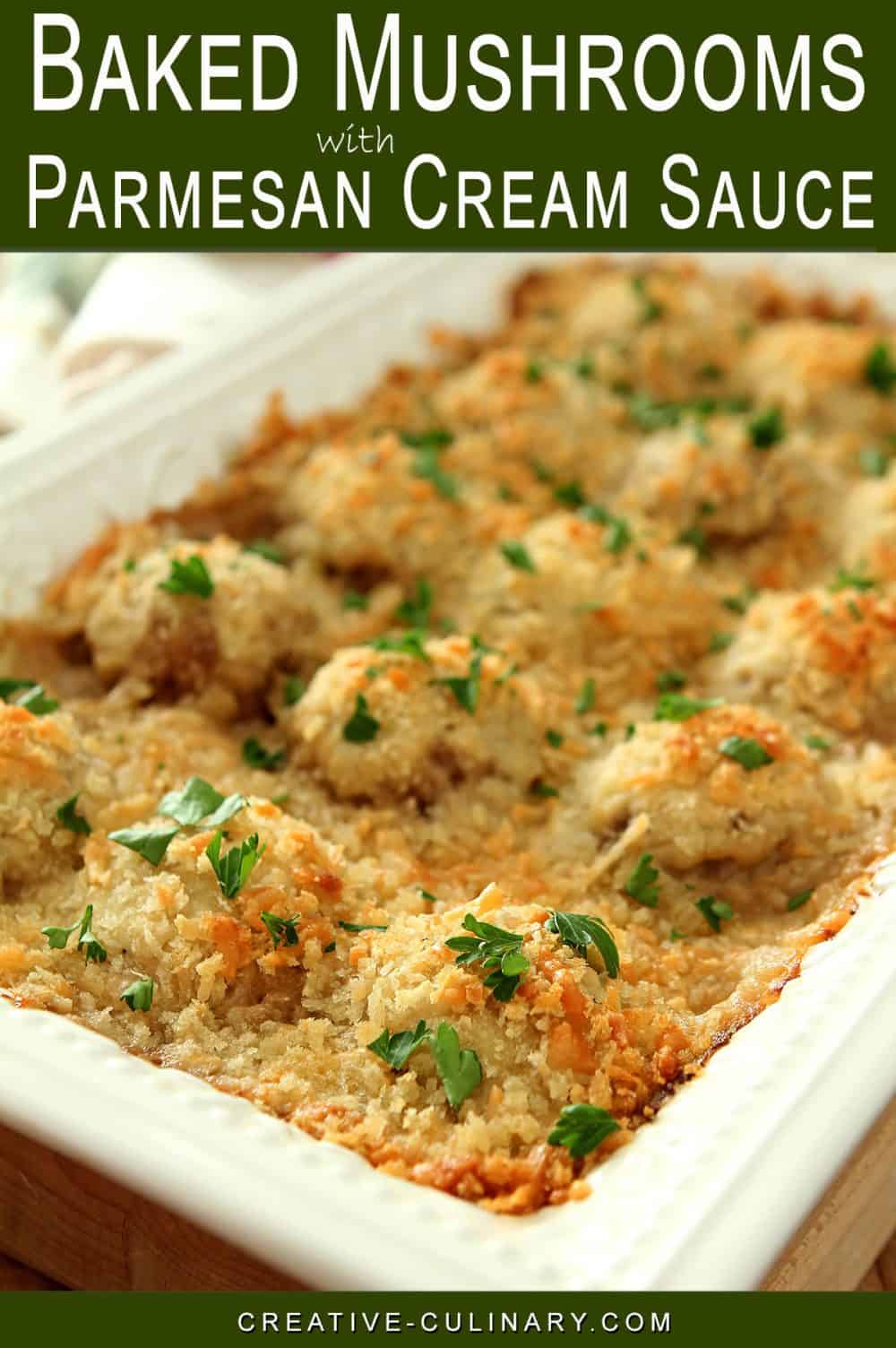 Pin for Casserole dish with Baked Mushrooms in a Parmesan Cream Sauce topped with panko crumbs.
