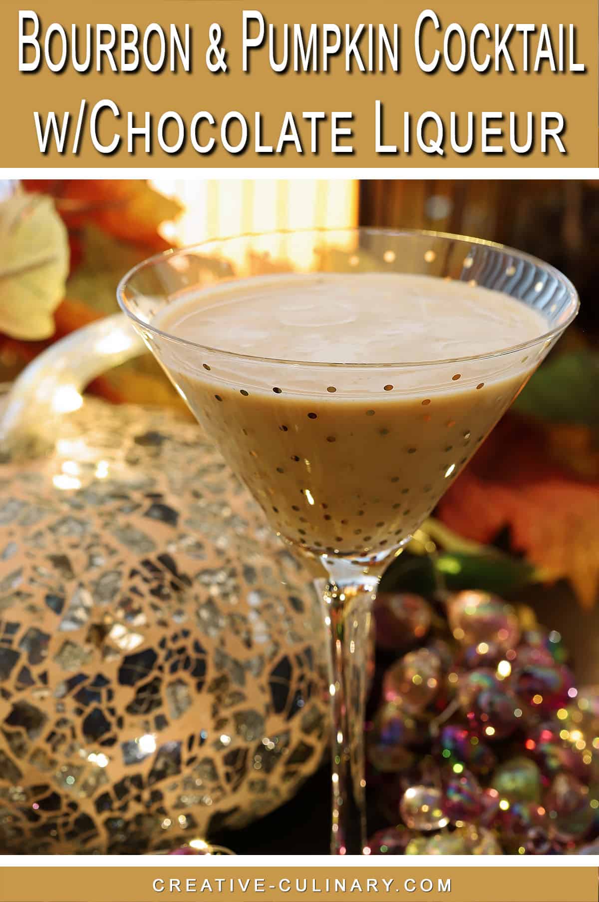 PIN for Fall glassware is nestled around a gorgeous bourbon cocktail with pumpkin and chocolate liqueur.