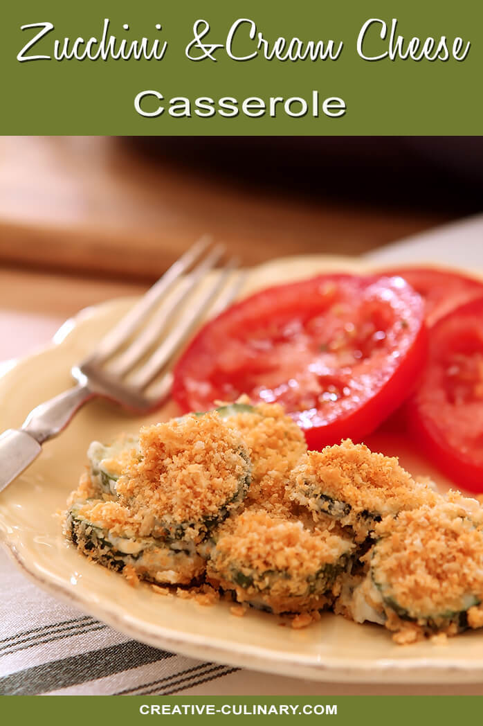 Zucchini and Cream Cheese Casserole Creative Culinary